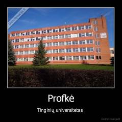 Profkė - Tinginių universitetas 
