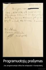 Programuotojų prašymas - ..kai programuotojai dirba be antspaudo ir kompiuterių