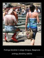 Protinga blondinė ir sniego žmogus. Nesąmonė - protingų blondinių nebūna