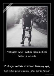 Protinga moteris pasirenka tinkamą vyrą - Kvaila moteris galvoja "ai pakeisiu - gi toks turtingas / gražus"