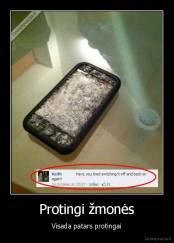 Protingi žmonės - Visada patars protingai