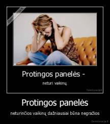Protingos panelės - neturinčios vaikinų dažniausiai būna negražios