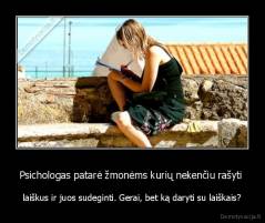 Psichologas patarė žmonėms kurių nekenčiu rašyti  - laiškus ir juos sudeginti. Gerai, bet ką daryti su laiškais?