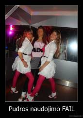 Pudros naudojimo FAIL - 