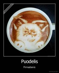 Puodelis - Pirmadienio