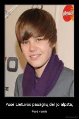 Pusė Lietuvos pauaglių del jo alpsta, - Pusė vemia