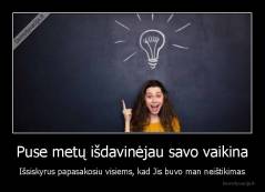 Puse metų išdavinėjau savo vaikina - Išsiskyrus papasakosiu visiems, kad Jis buvo man neištikimas