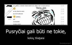 Pusryčiai gali būti ne tokie, - kokių tikėjaisi