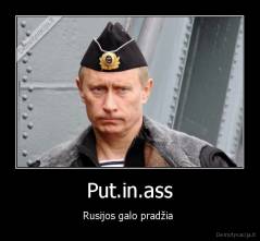 Put.in.ass - Rusijos galo pradžia 