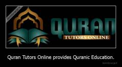 Quran Tutors Online provides Quranic Education. - 