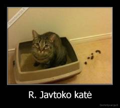 R. Javtoko katė - 