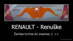 RENAULT - Renuške - Ženklas turintis dvi prasmes :)  <>