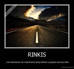 RINKIS - ...nes kiekvienas turi neatimamą teisę keliauti į pragarą savuoju keliu