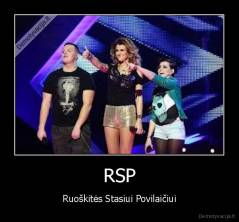 RSP - Ruoškitės Stasiui Povilaičiui