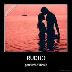 RUDUO - poravimosi metas