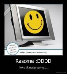 Rasome :DDDD - Nors tik nusisypsome....