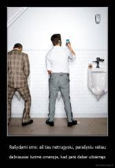 Rašydami sms: aš tau netrugysiu, parašysiu vėliau - dažniausiai turime omenyje, kad pats dabar užsiėmęs