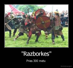"Razborkes" - Pries 300 metu 