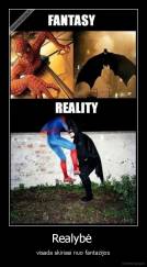 Realybė  - visada skiriasi nuo fantazijos