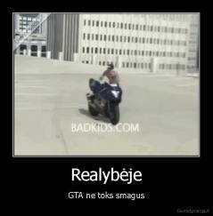 Realybėje - GTA ne toks smagus