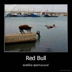 Red Bull - suteikia sparnuuuus!