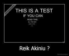 Reik Akiniu ? - 