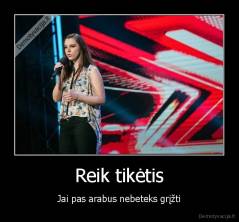 Reik tikėtis - Jai pas arabus nebeteks grįžti