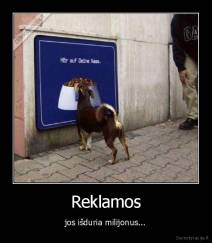 Reklamos - jos išduria milijonus...