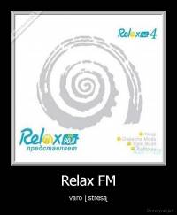 Relax FM - varo į stresą