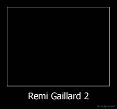 Remi Gaillard 2 - 