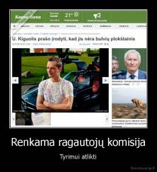 Renkama ragautojų komisija - Tyrimui atlikti