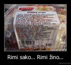 Rimi sako... Rimi žino... - 