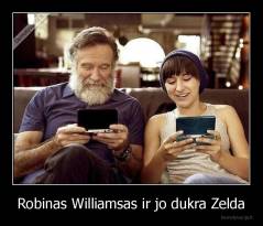Robinas Williamsas ir jo dukra Zelda - 