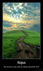 Rojus - Visi norime į rojų, bet nė vienas nenorime mirti