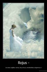 Rojus - -  tai senas angliškas namas, kinų virtuvė, amerikietiškas atlyginimas ir r