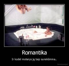 Romantika - Ir kodėl moterys ją taip sureikšmina..