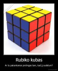 Rubiko kubas - Ar tu pakankamai protingas tam, kad jį sudėtum?