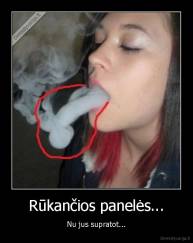 Rūkančios panelės... - Nu jus supratot...