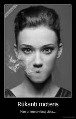 Rūkanti moteris - Man primena vieną vietą...