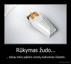 Rūkymas žudo... - ... tačiau tokio pakelio noretų kiekvienas rūkantis.