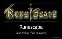 Runescape - Run/ escape from this game