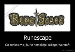 Runescape - Čia renkasi visi, kurie nemokėjo įsidiegti Warcraft