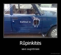 Rūpinkitės - savo augintiniais
