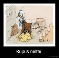 Rupūs miltai! - 