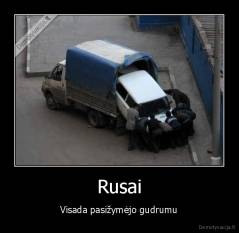 Rusai - Visada pasižymėjo gudrumu