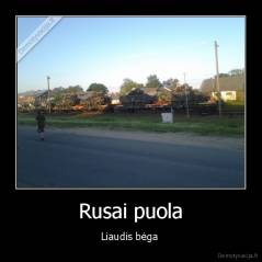 Rusai puola - Liaudis bėga 