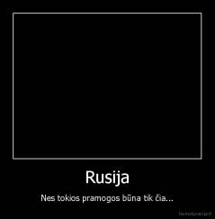 Rusija - Nes tokios pramogos būna tik čia...