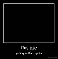 Rusijoje - ginčai sprendžiami vyriškai