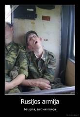 Rusijos armija - baugina, net kai miega