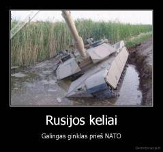 Rusijos keliai - Galingas ginklas prieš NATO